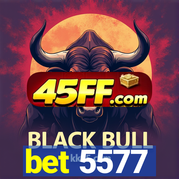 bet 5577